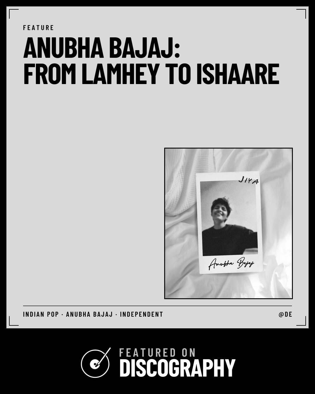 Anubha Bajaj: From Lamhey to Ishaare, featured on Discography