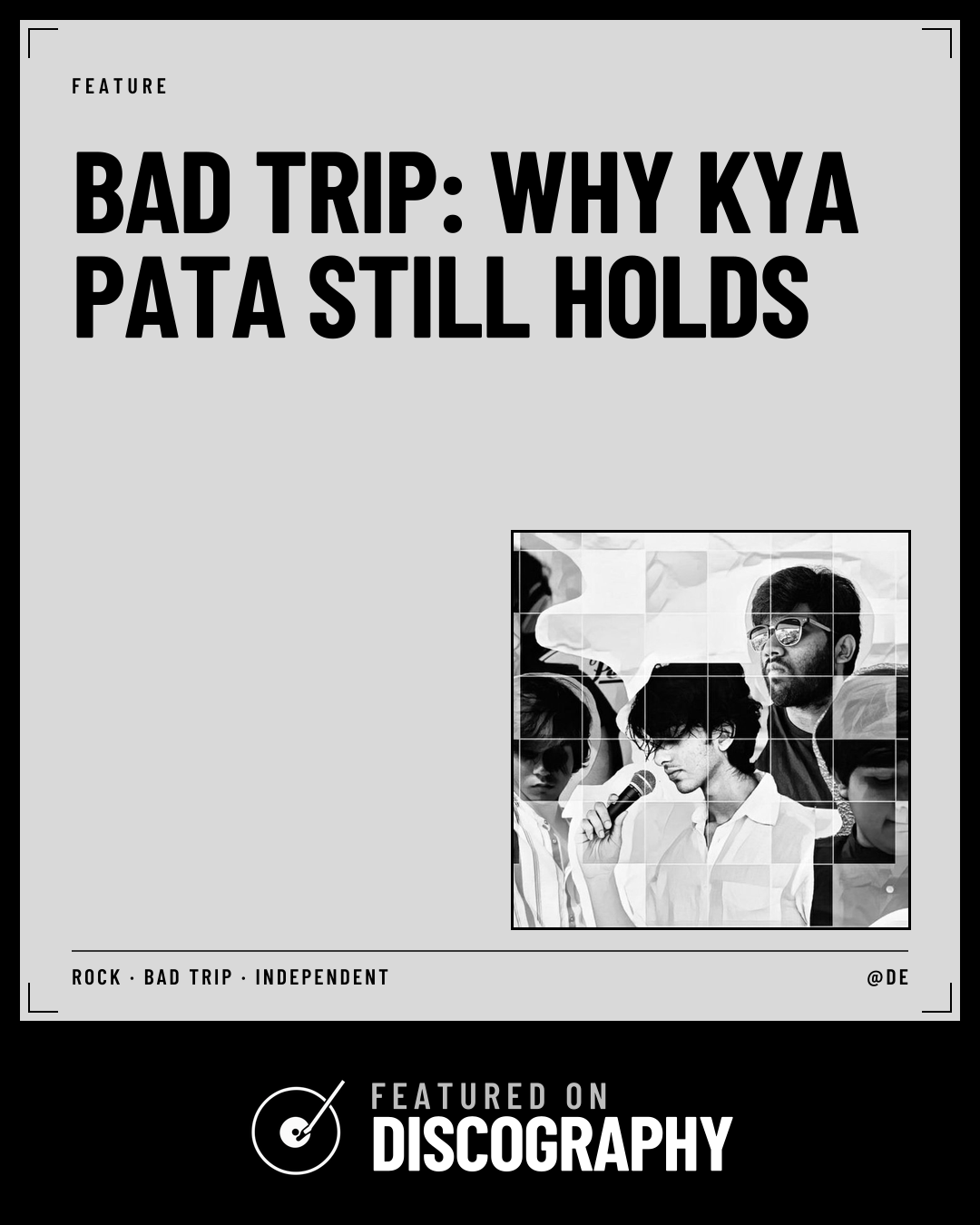 Bad Trip: Why Kya Pata Still Holds, featured on Discography