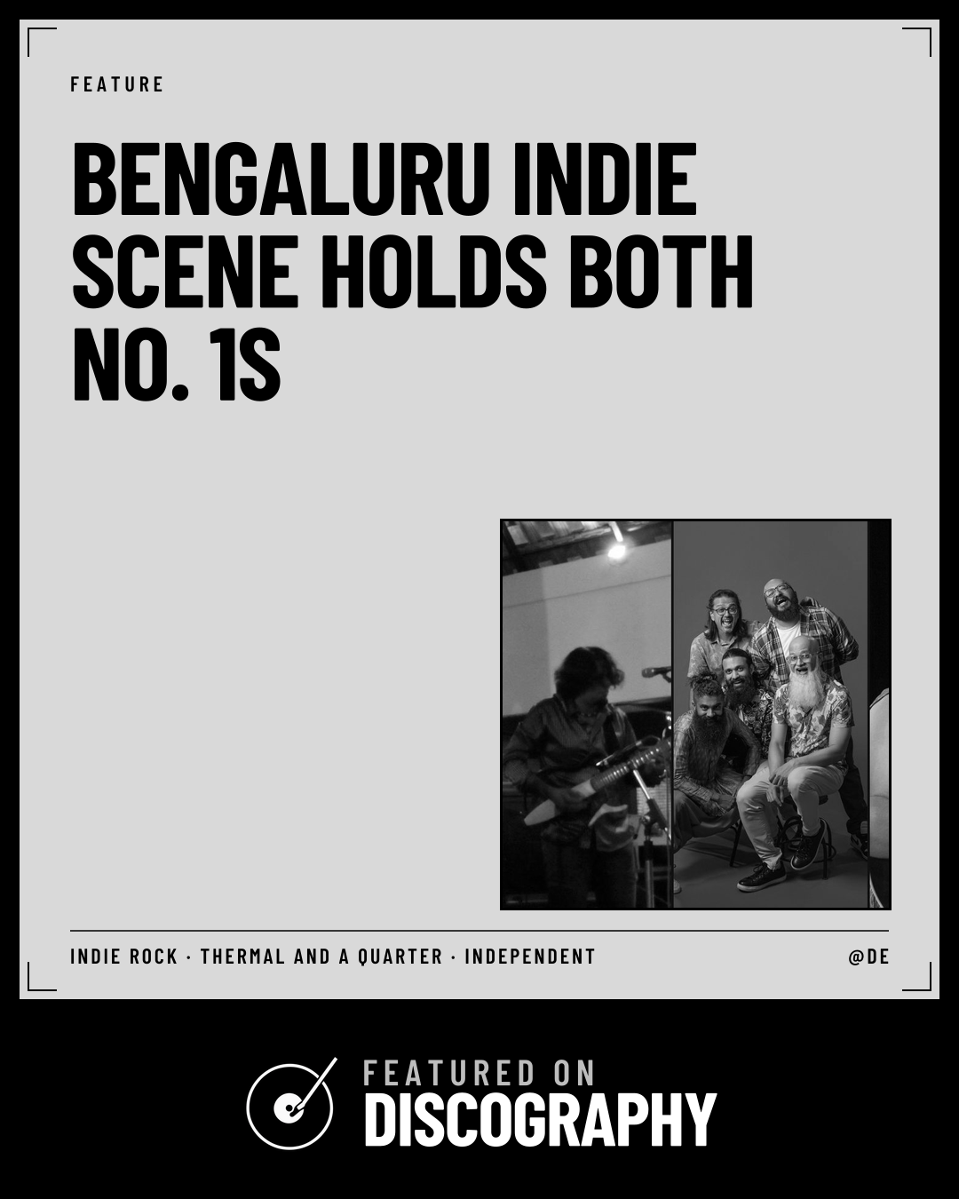 Bengaluru Indie Scene Holds Both No. 1s, featured on Discography