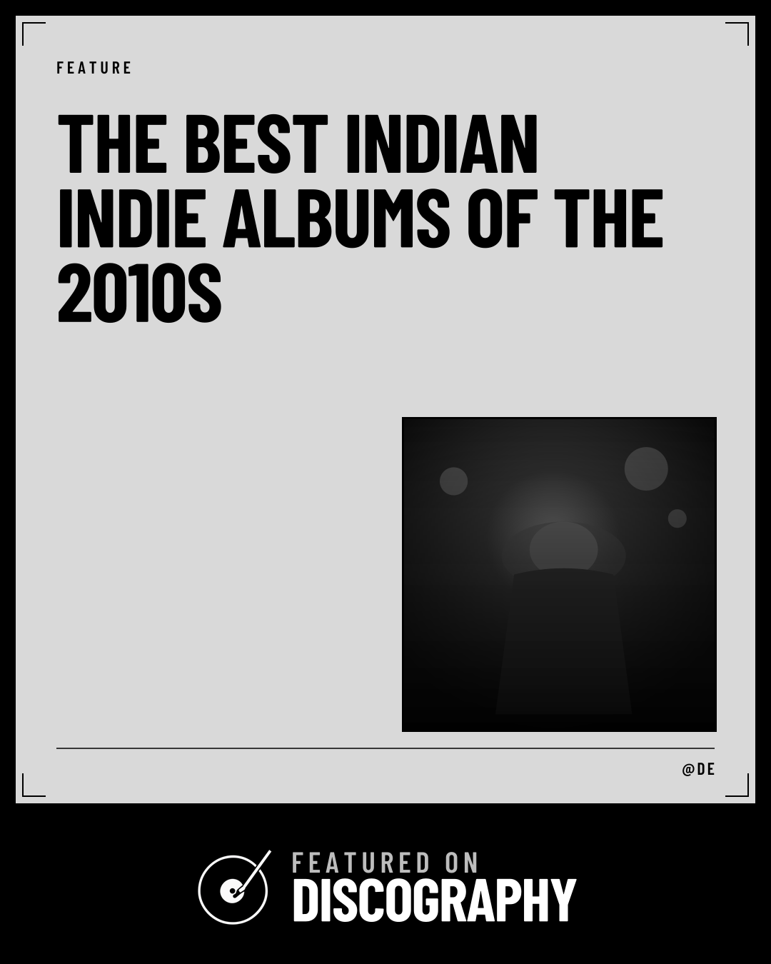 The Best Indian Indie Albums of the 2010s, featured on Discography