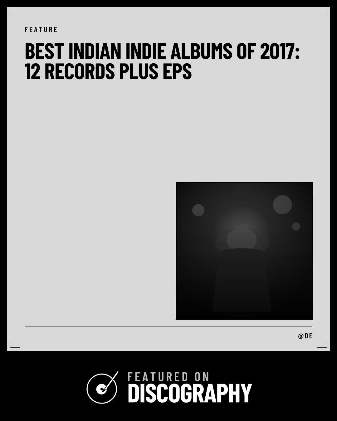 Best Indian Indie Albums of 2017: 12 Records Plus EPs, featured on Discography
