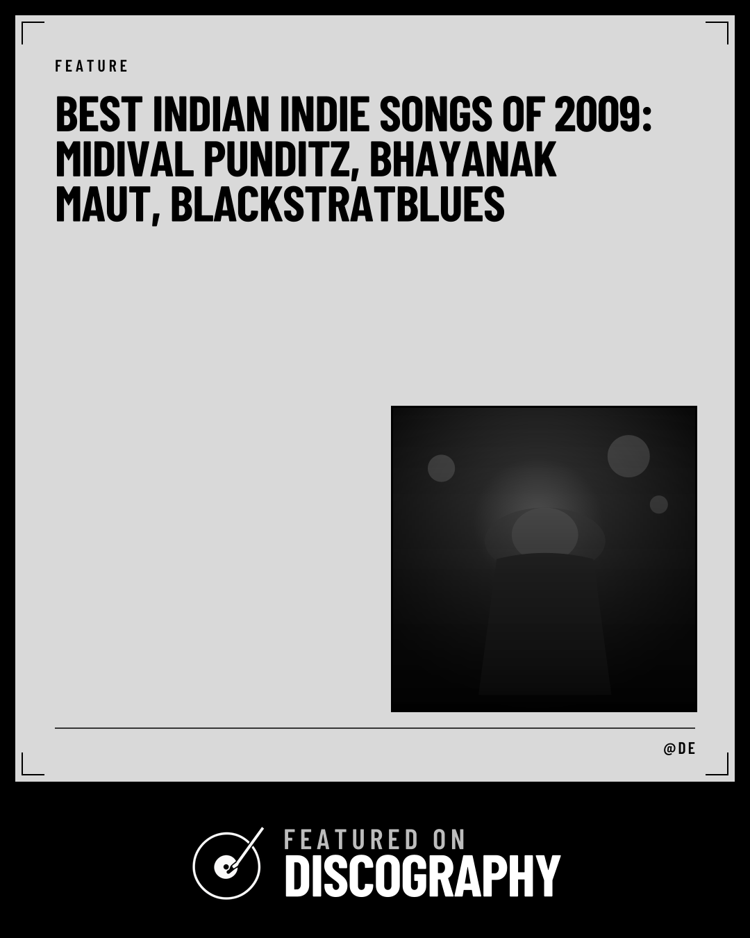 Best Indian Indie Songs of 2009: Midival Punditz, Bhayanak Maut, Blackstratblues, featured on Discography