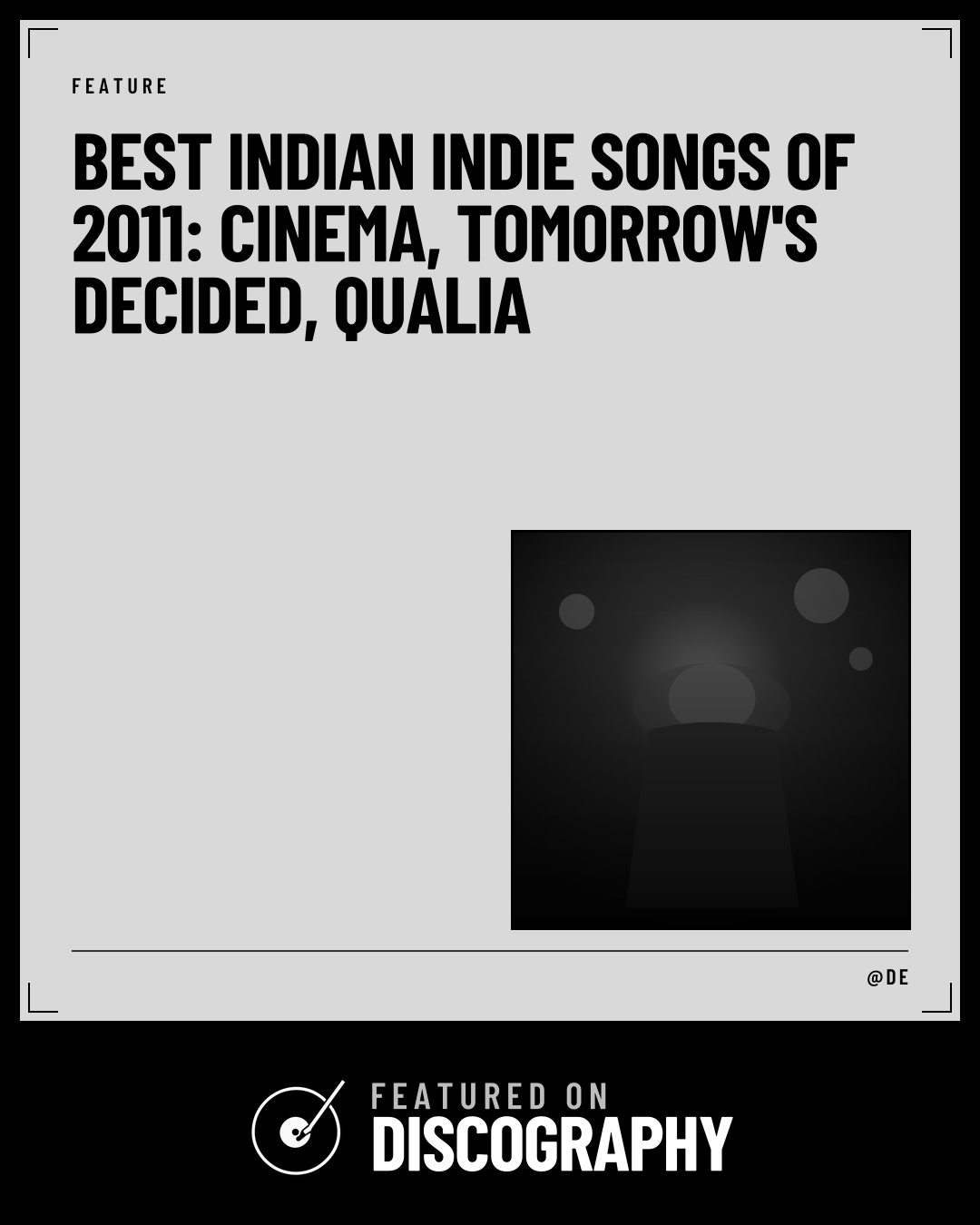 Best Indian Indie Songs of 2011: Cinema, Tomorrow's Decided, Qualia, featured on Discography