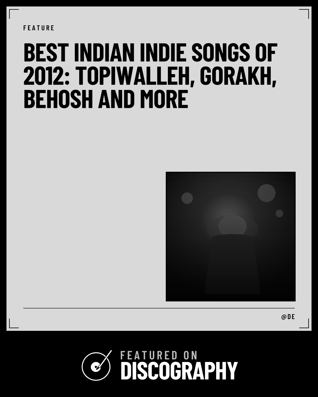 Best Indian Indie Songs of 2012: Topiwalleh, Gorakh, Behosh and More, featured on Discography