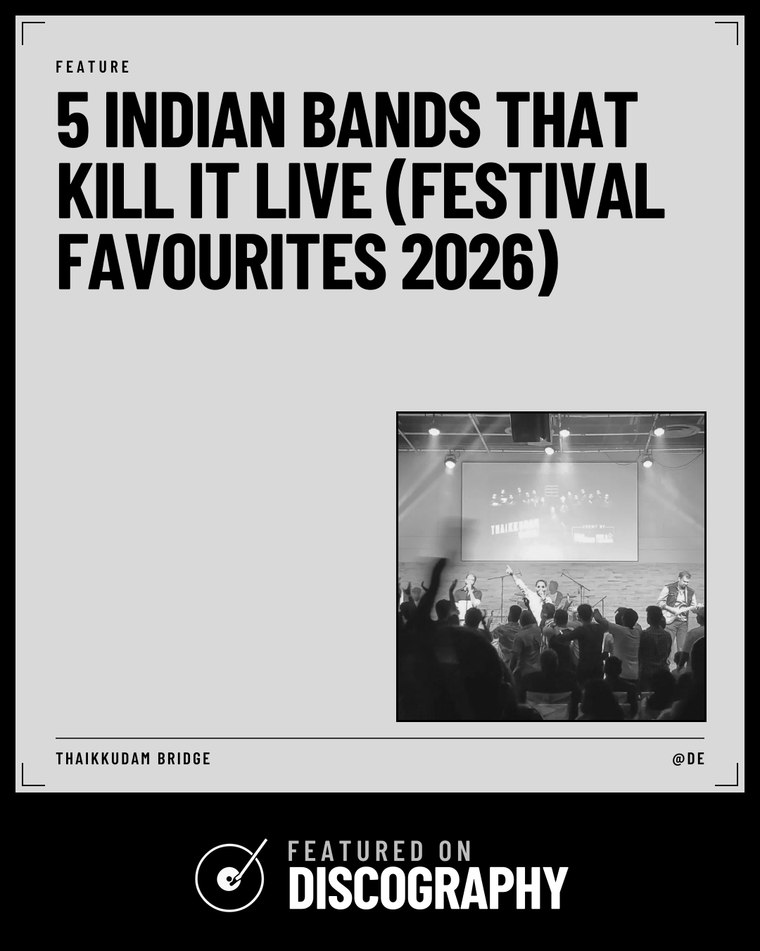 5 Indian Bands That Kill It Live (Festival Favourites 2026), featured on Discography