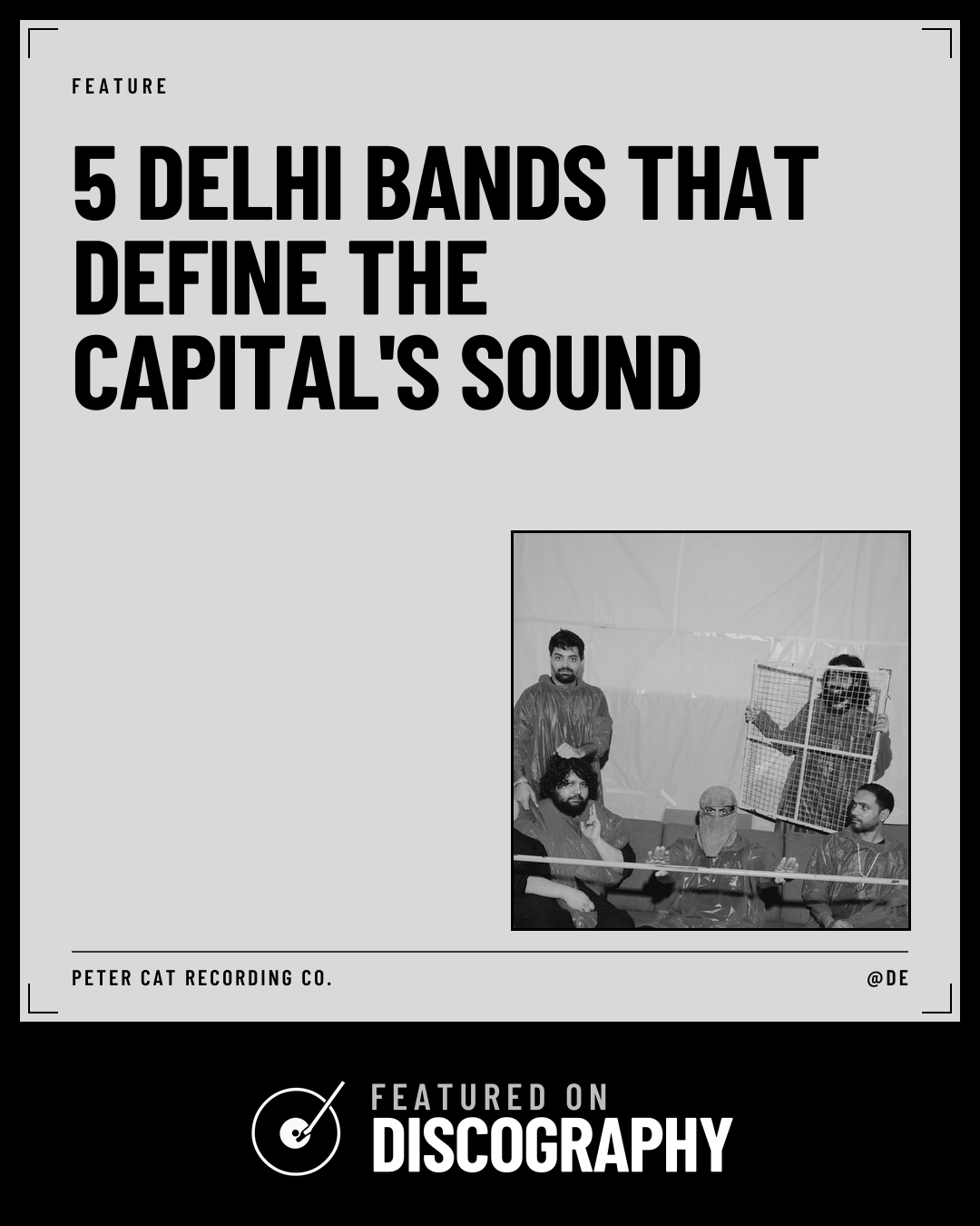 5 Delhi Bands That Define the Capital's Sound, featured on Discography