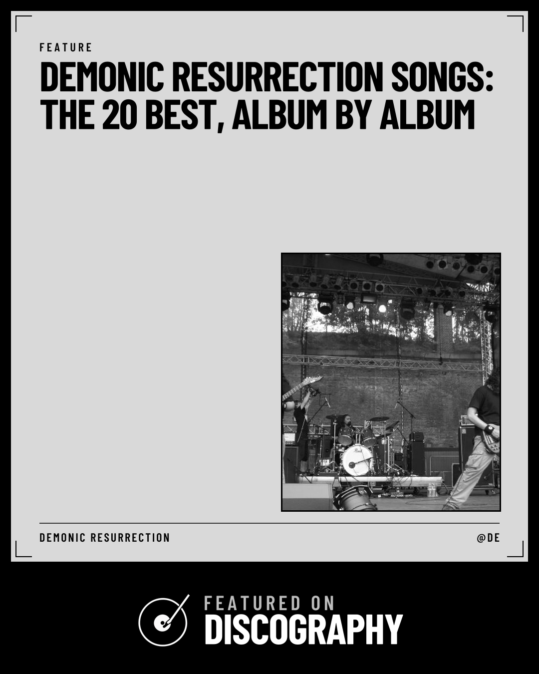 Demonic Resurrection Songs: The 20 Best, Album by Album, featured on Discography