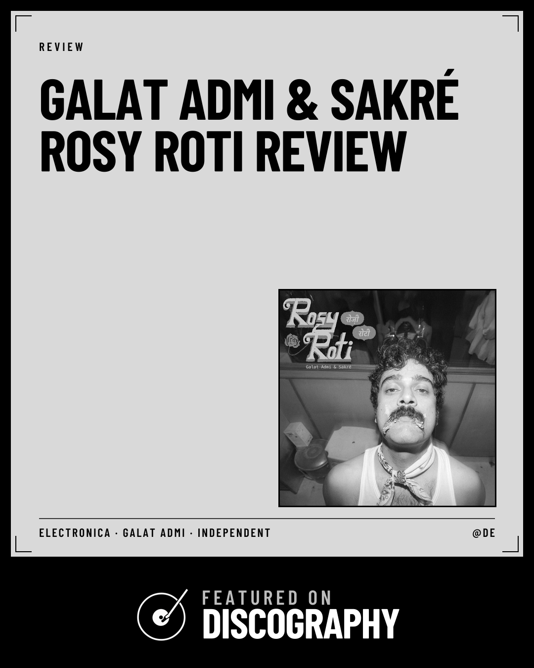 Galat Admi & Sakré – Rosy Roti Review, featured on Discography
