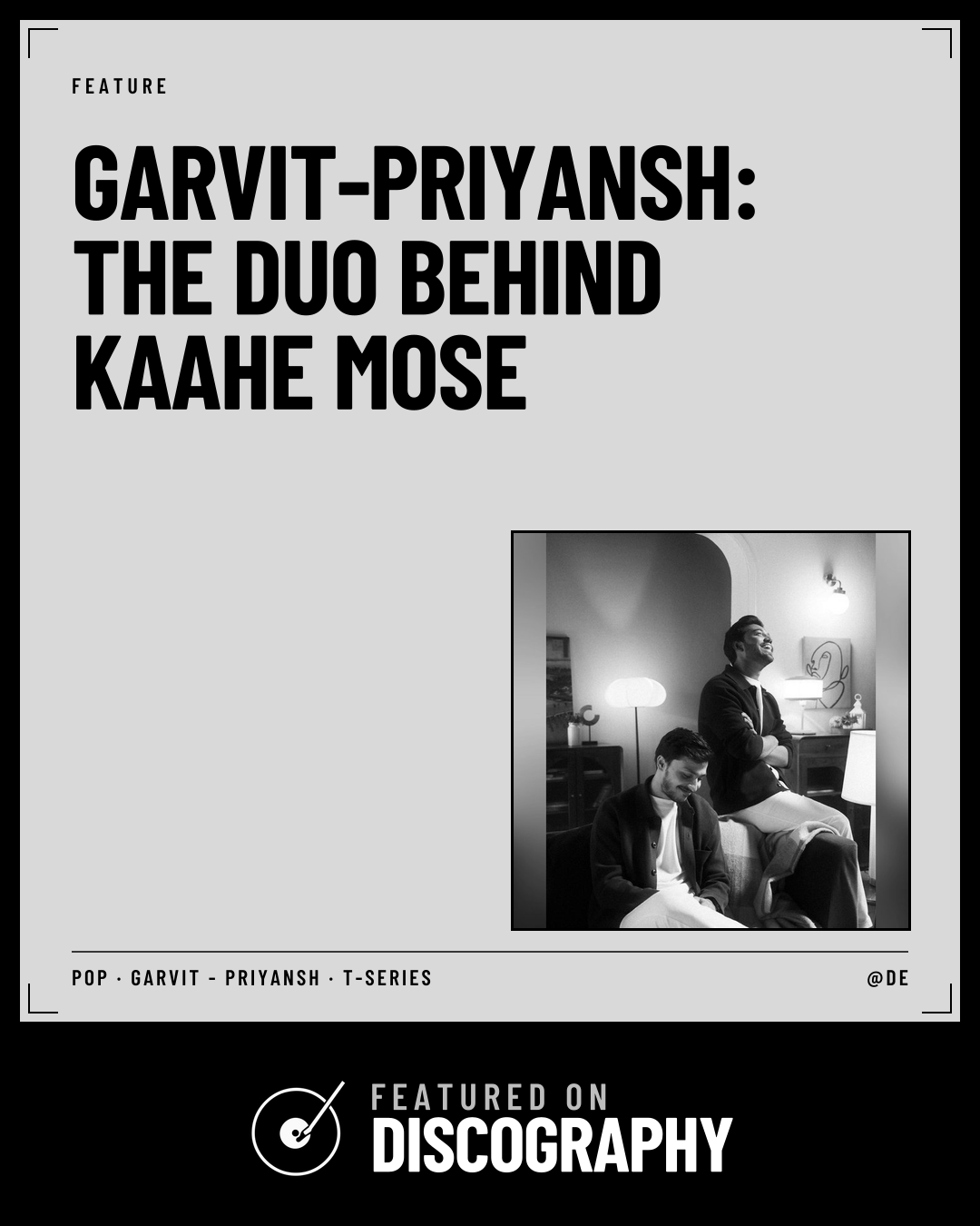 Garvit-Priyansh: The Duo Behind Kaahe Mose, featured on Discography