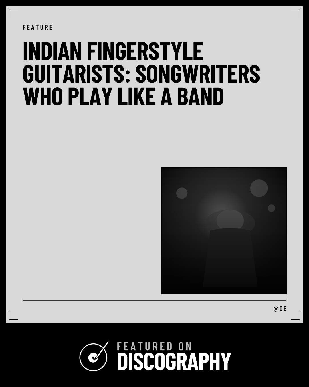 Indian Fingerstyle Guitarists: Songwriters Who Play Like a Band, featured on Discography
