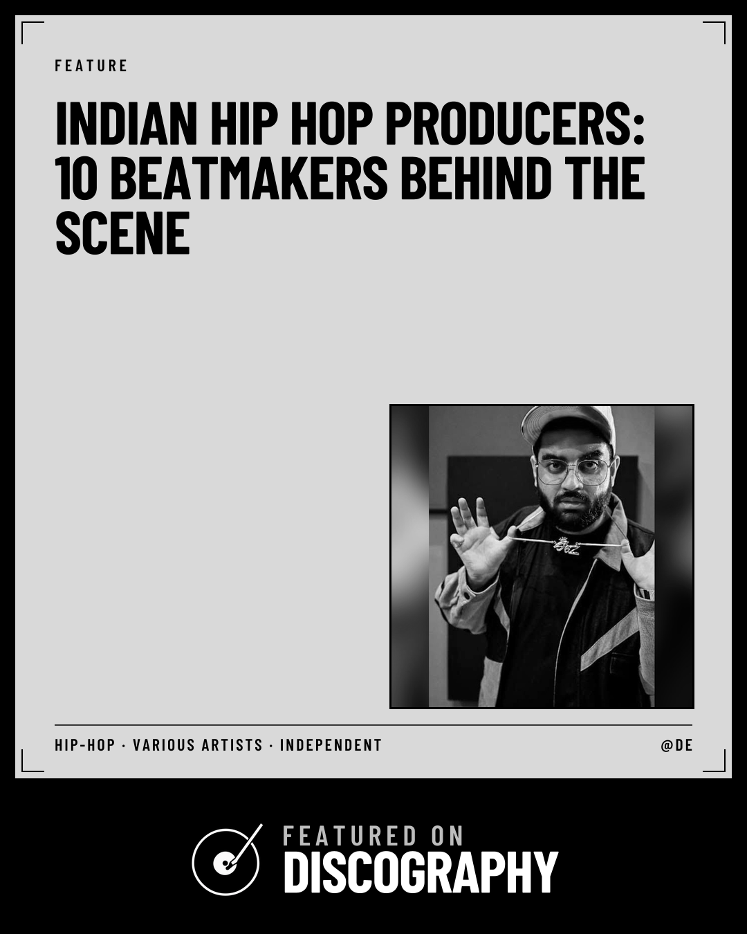 Indian Hip Hop Producers: 10 Beatmakers Behind the Scene, featured on Discography