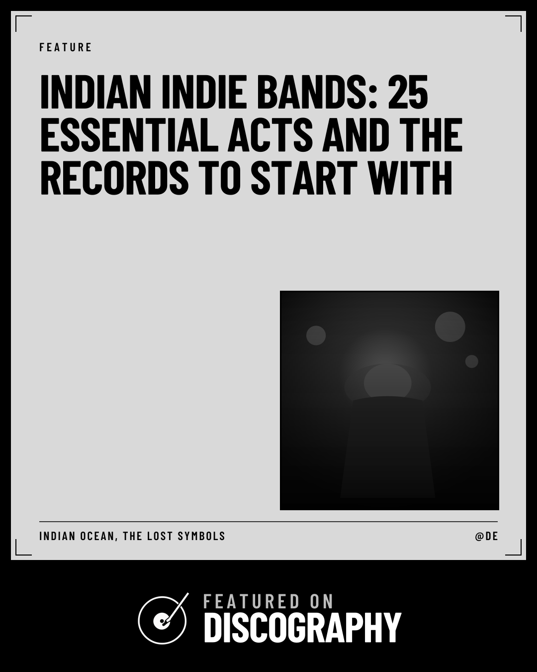 Indian Indie Bands: 25 Essential Acts and the Records to Start With, featured on Discography