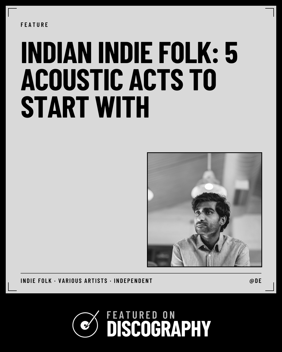 Indian Indie Folk: 5 Acoustic Acts to Start With, featured on Discography