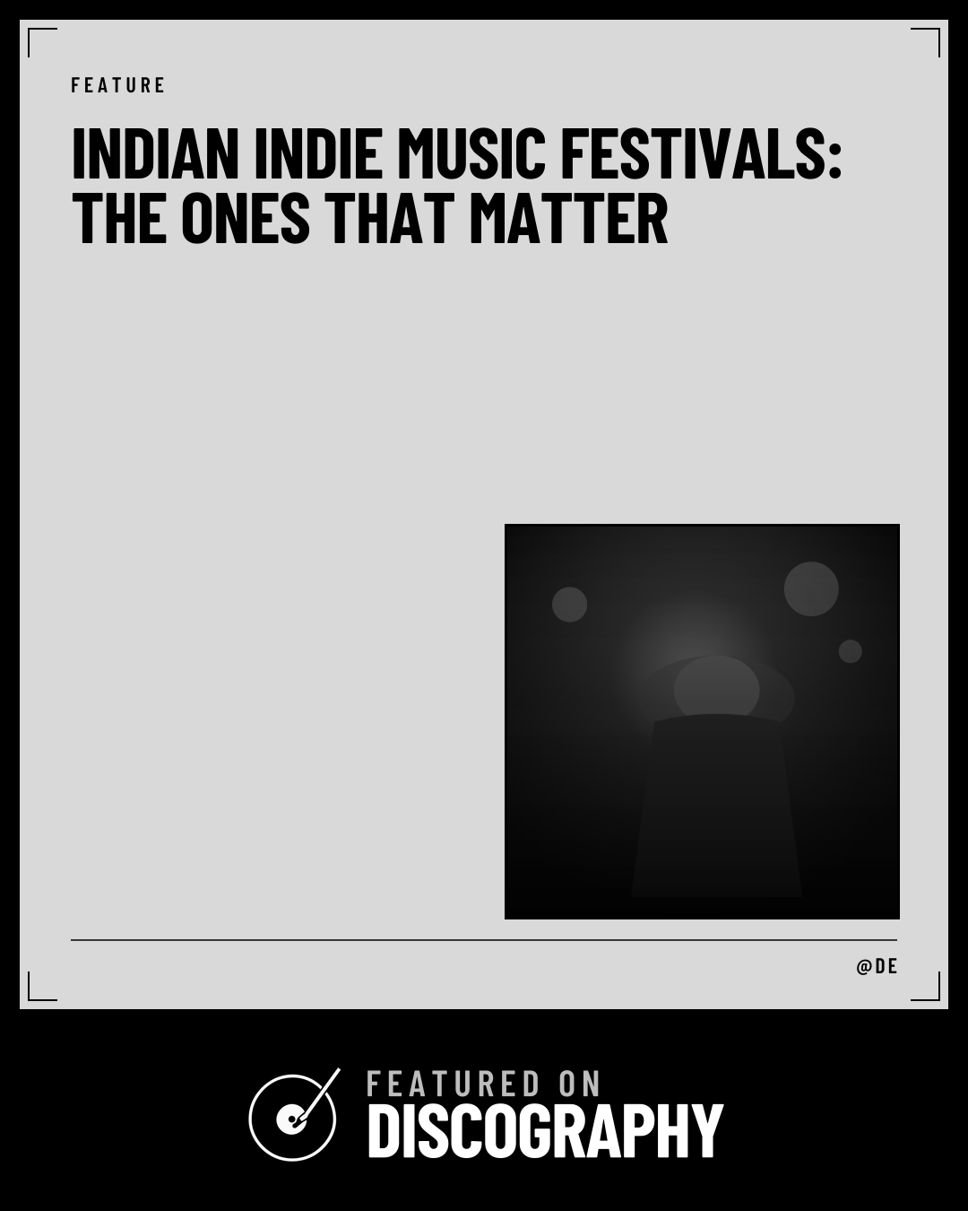 Indian Indie Music Festivals: The Ones That Matter, featured on Discography