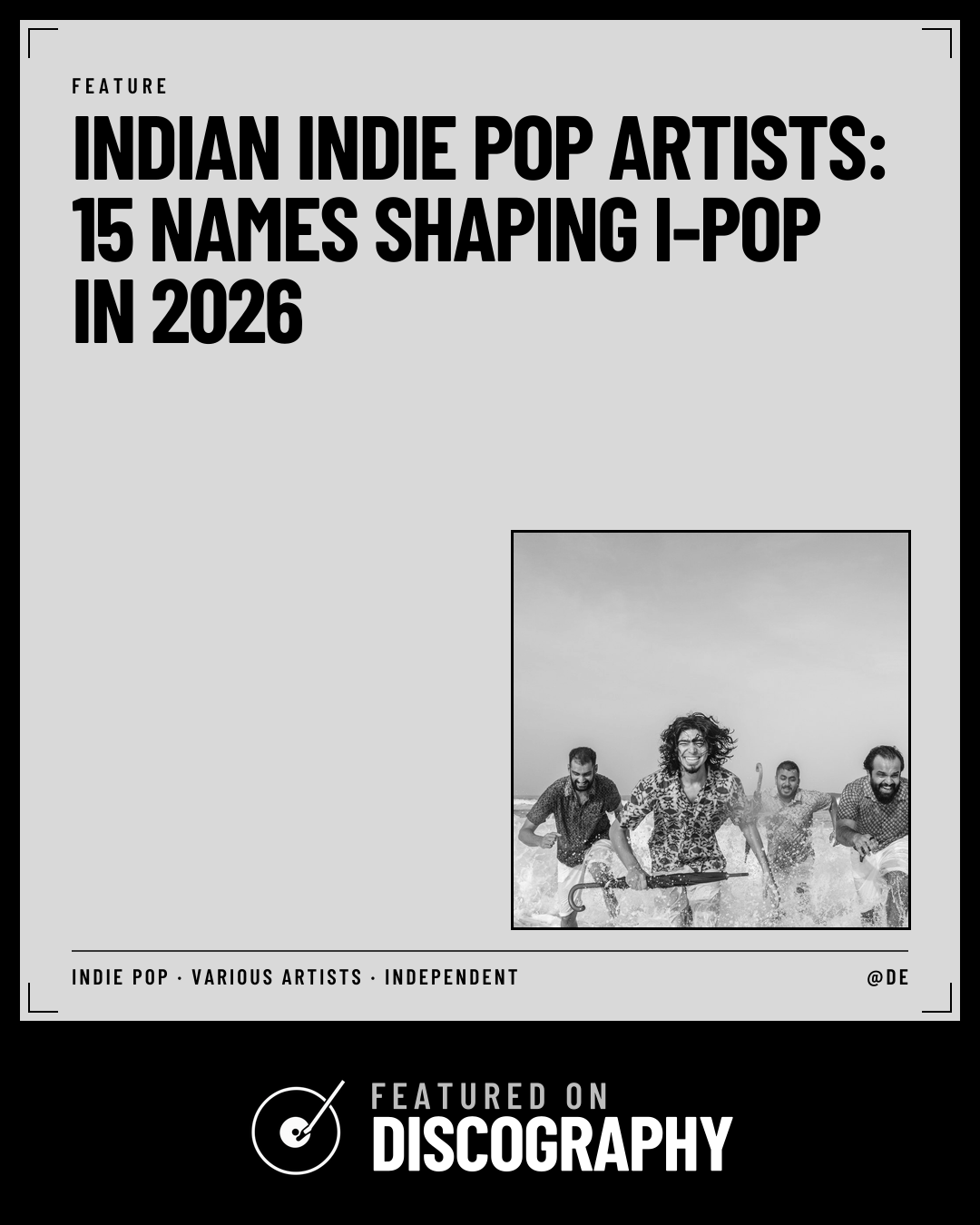 Indian Indie Pop Artists: 15 Names Shaping I-Pop in 2026, featured on Discography