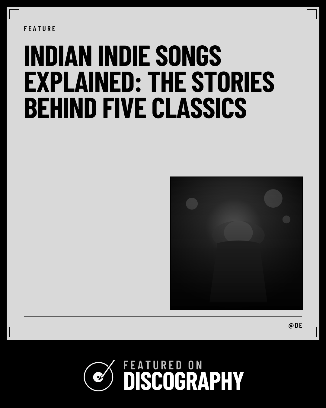 Indian Indie Songs Explained: The Stories Behind Five Classics, featured on Discography