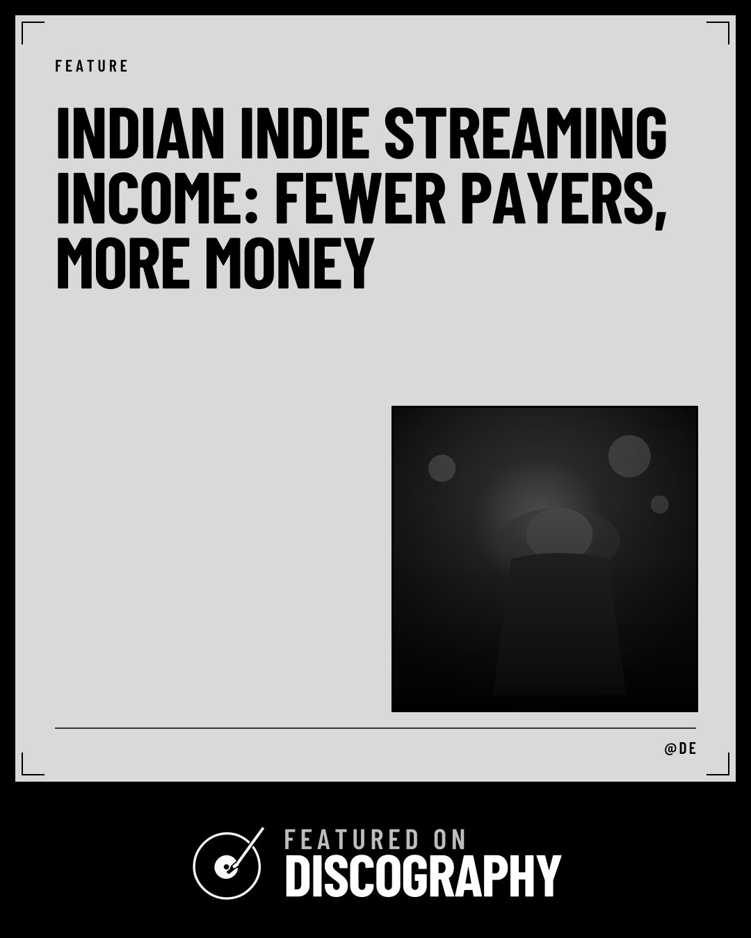 Indian Indie Streaming Income: Fewer Payers, More Money, featured on Discography