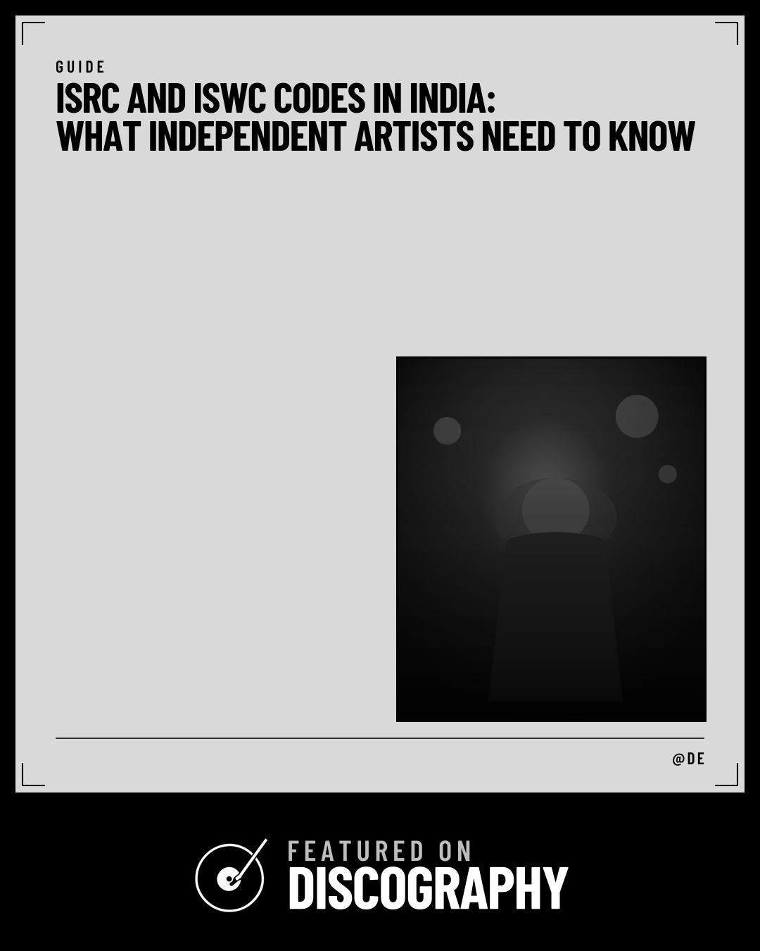 ISRC and ISWC Codes in India: What Independent Artists Need to Know, featured on Discography