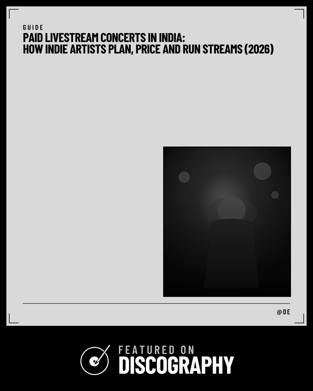 Paid Livestream Concerts in India: How Indie Artists Plan, Price and Run Streams (2026), featured on Discography