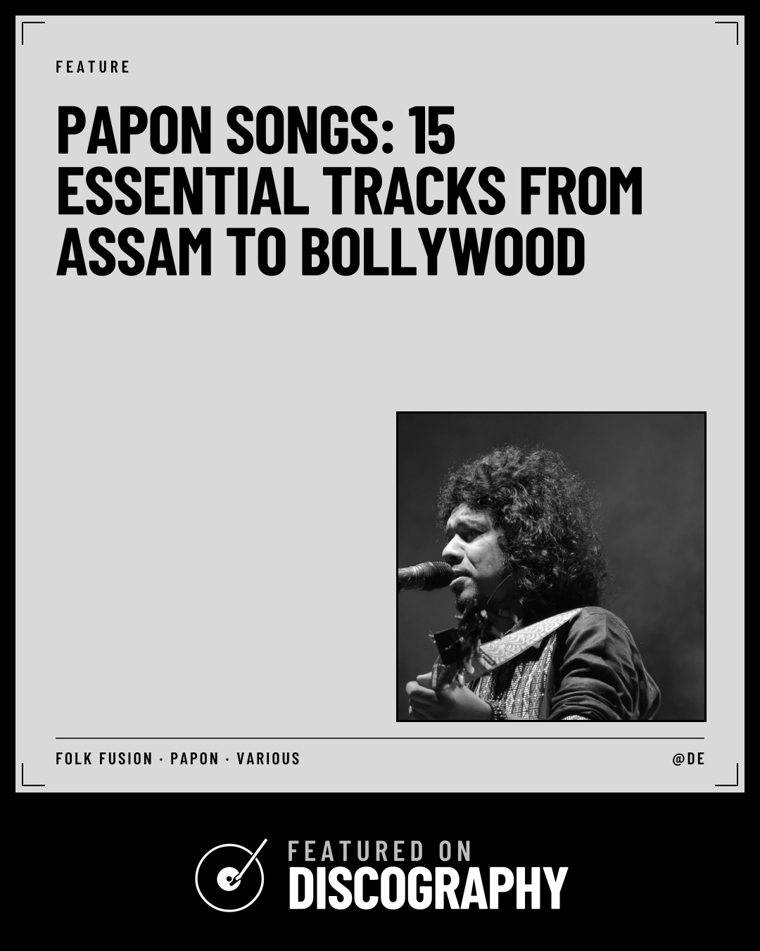 Papon Songs: 15 Essential Tracks From Assam to Bollywood, featured on Discography