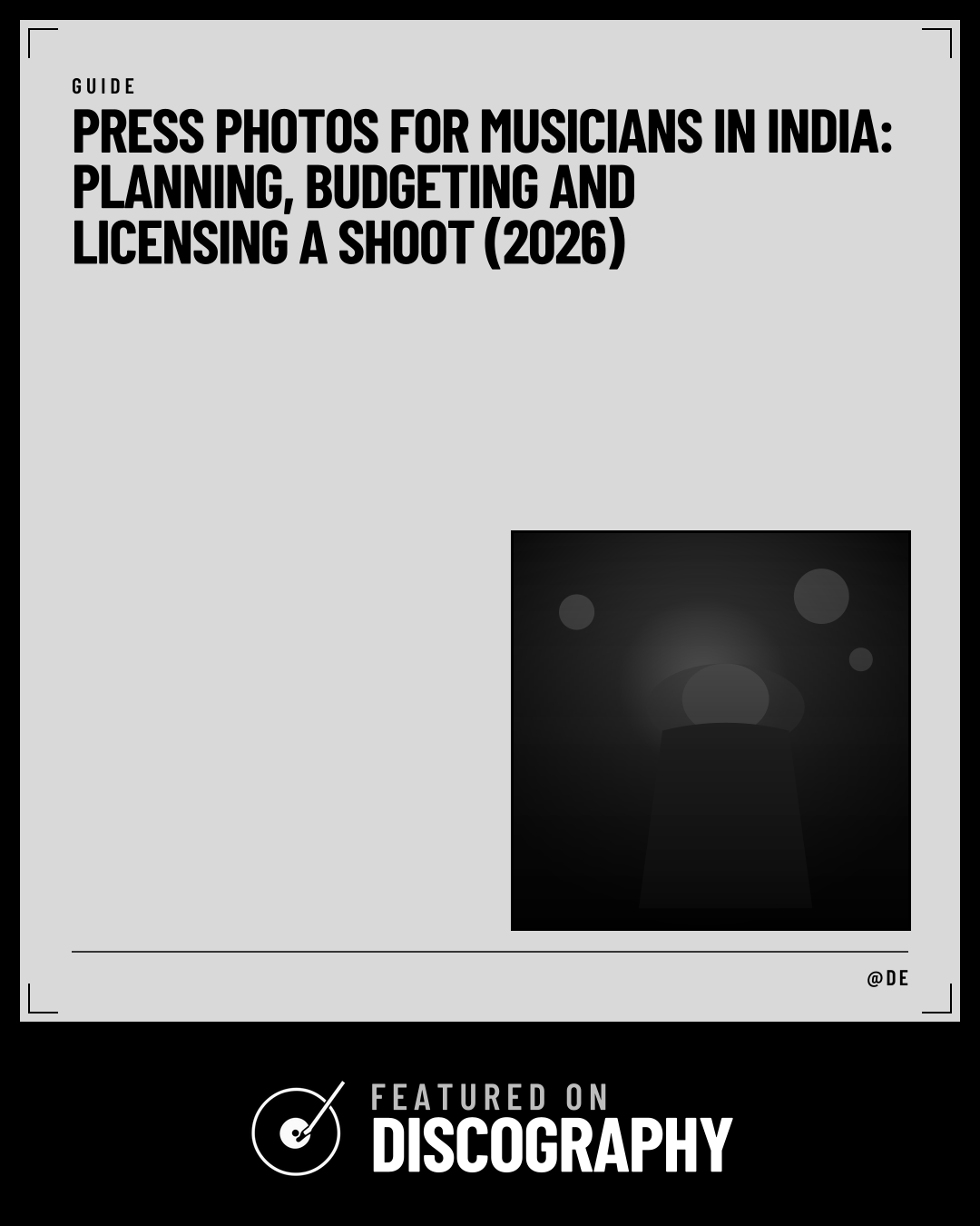 Press Photos for Musicians in India: Planning, Budgeting and Licensing a Shoot (2026), featured on Discography