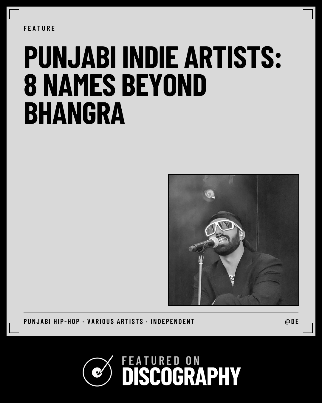 Punjabi Indie Artists: 8 Names Beyond Bhangra, featured on Discography