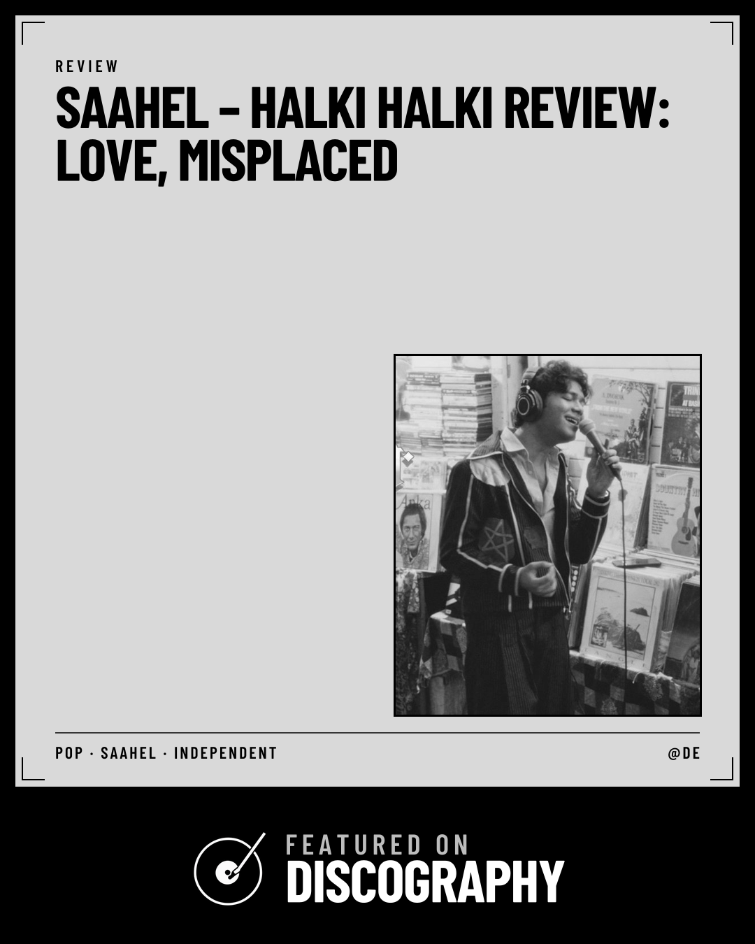 Saahel – Halki Halki Review: Love, Misplaced, featured on Discography