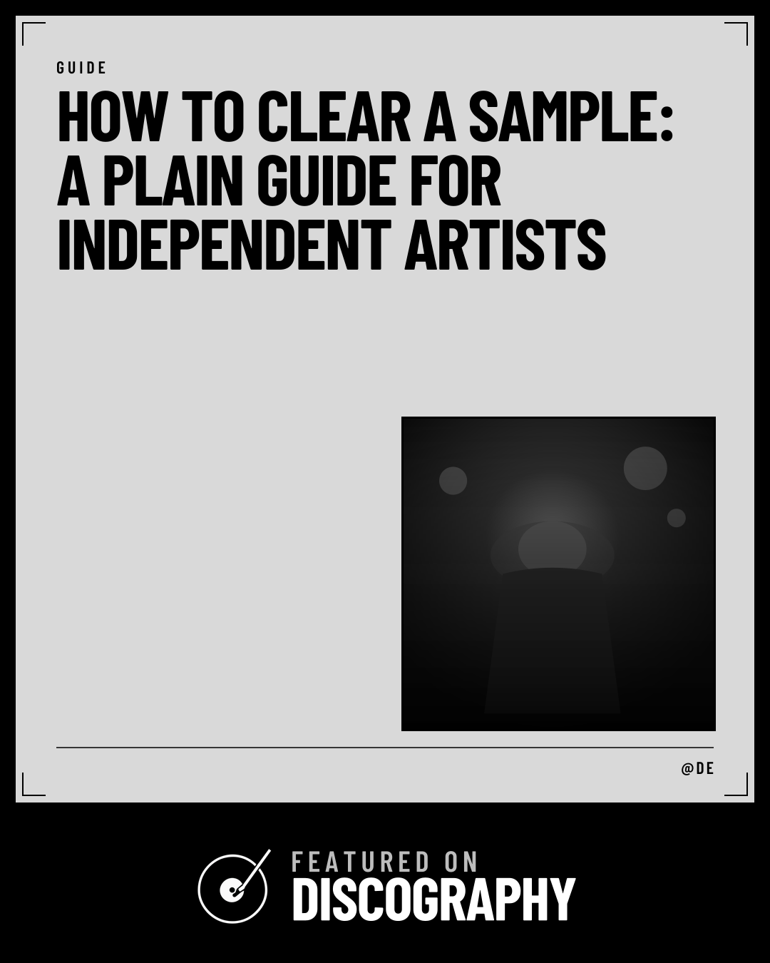 How to Clear a Sample: A Plain Guide for Independent Artists, featured on Discography