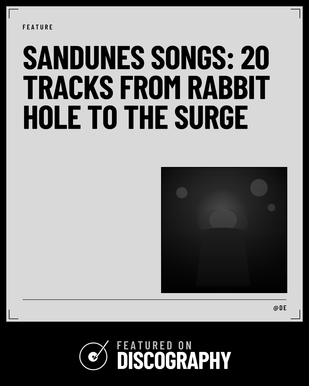 Sandunes Songs: 20 Tracks From Rabbit Hole to The Surge, featured on Discography