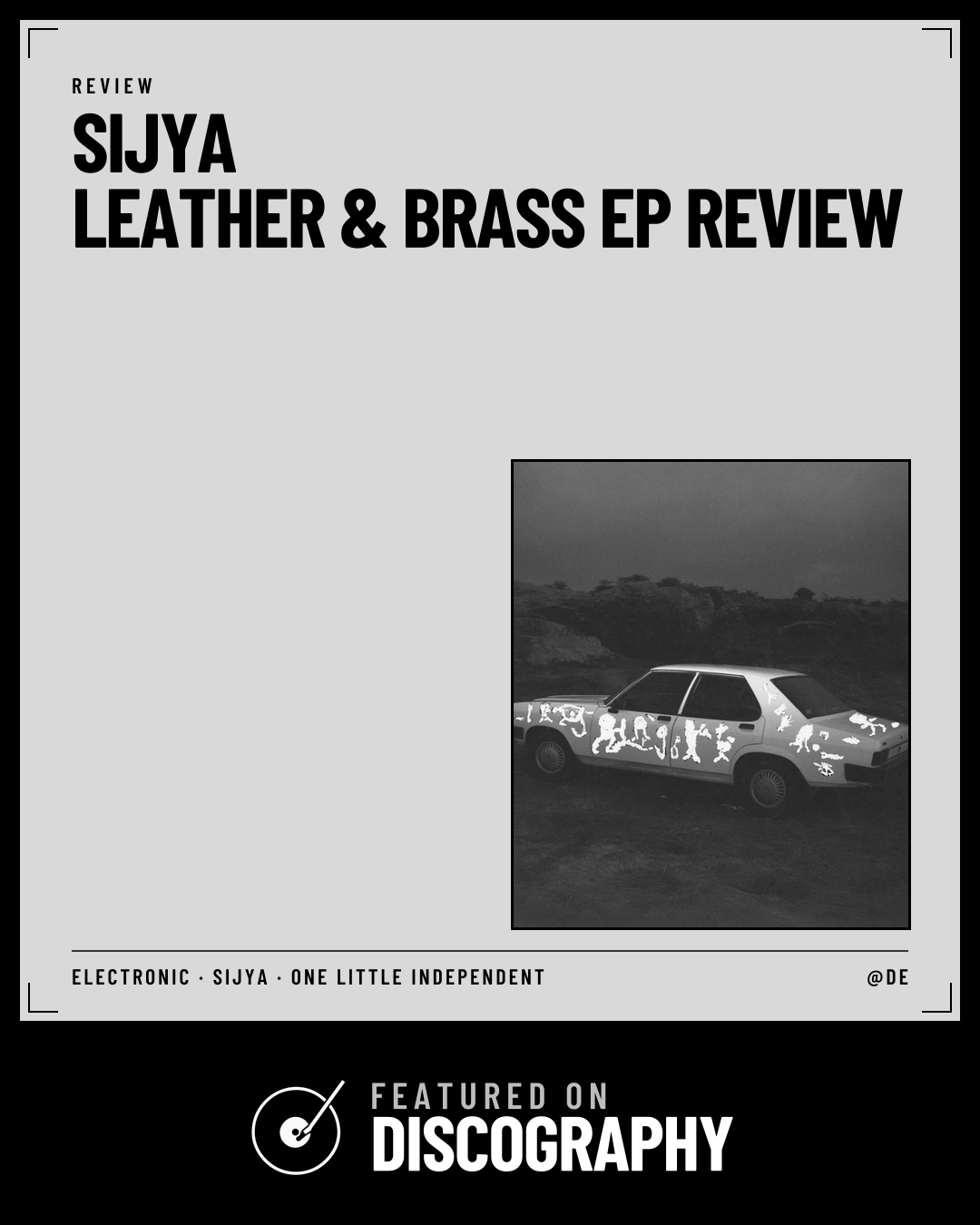 Sijya – Leather & Brass EP Review, featured on Discography