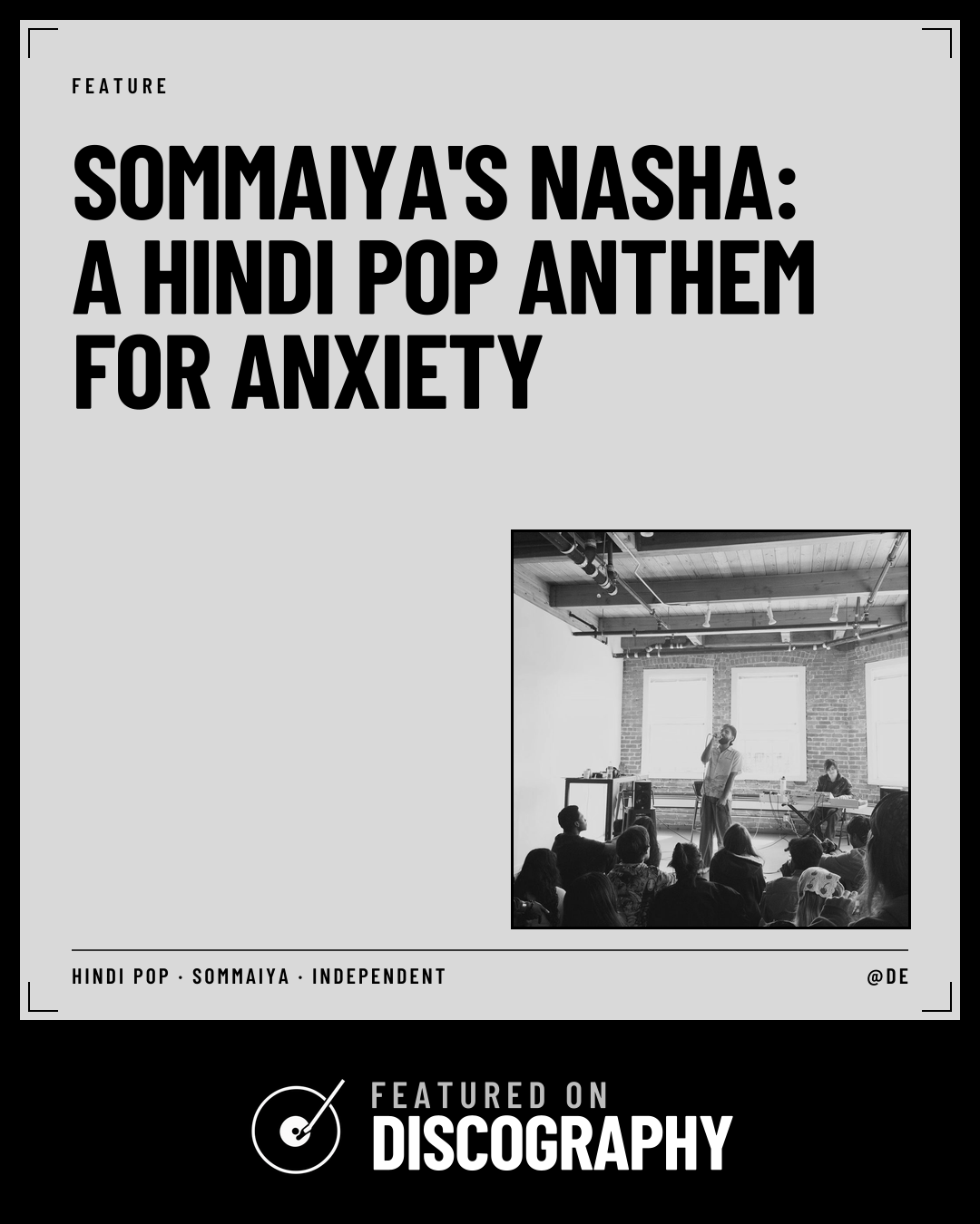 Sommaiya's nasha: A Hindi Pop Anthem for Anxiety, featured on Discography