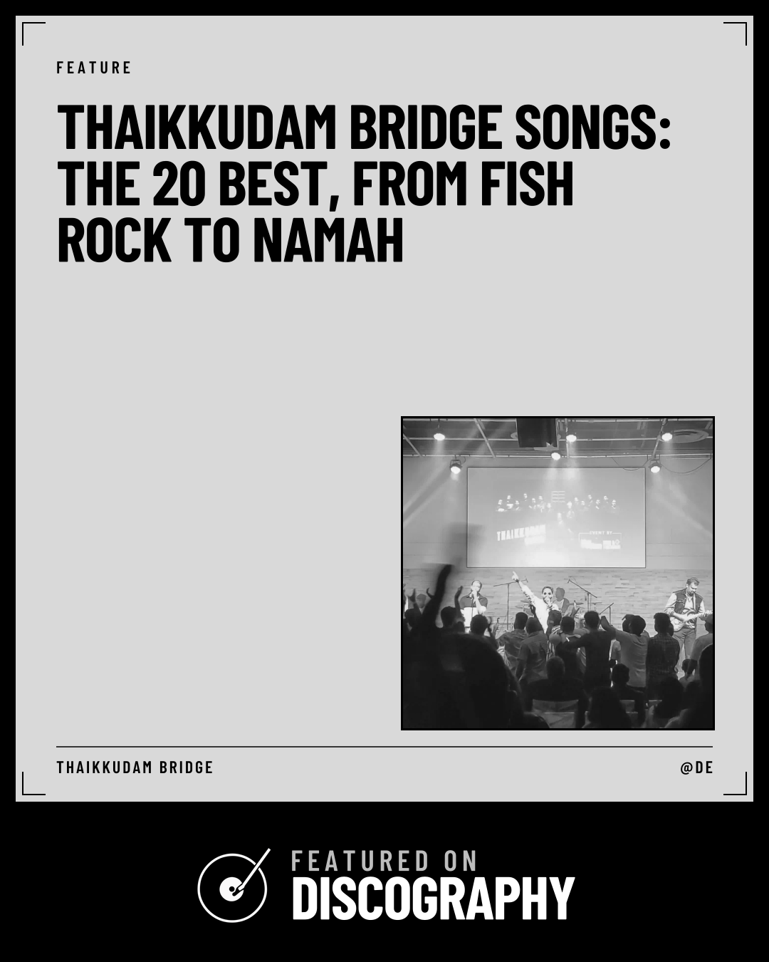 Thaikkudam Bridge Songs: The 20 Best, From Fish Rock to Namah, featured on Discography