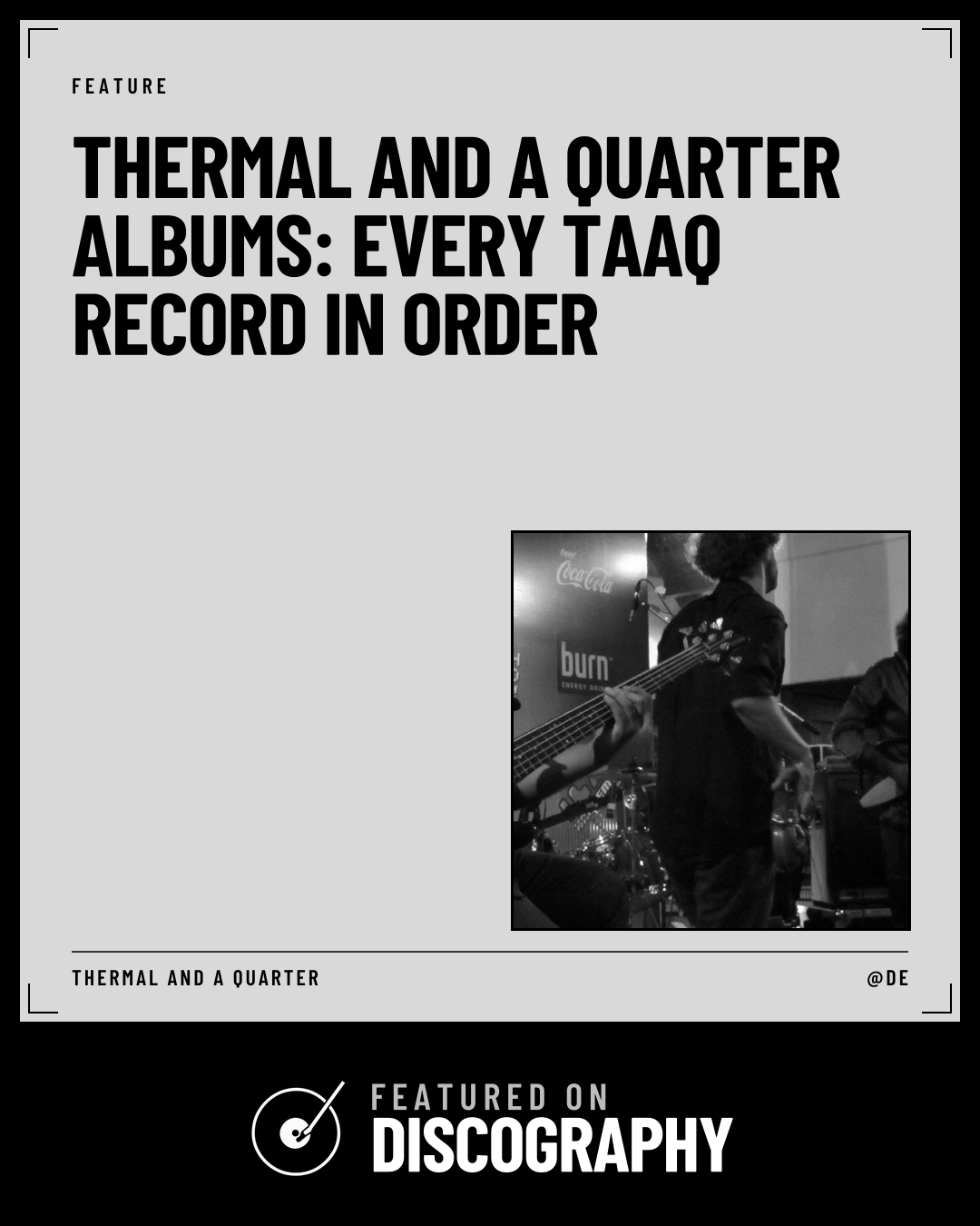 Thermal and a Quarter Albums: Every TAAQ Record in Order, featured on Discography