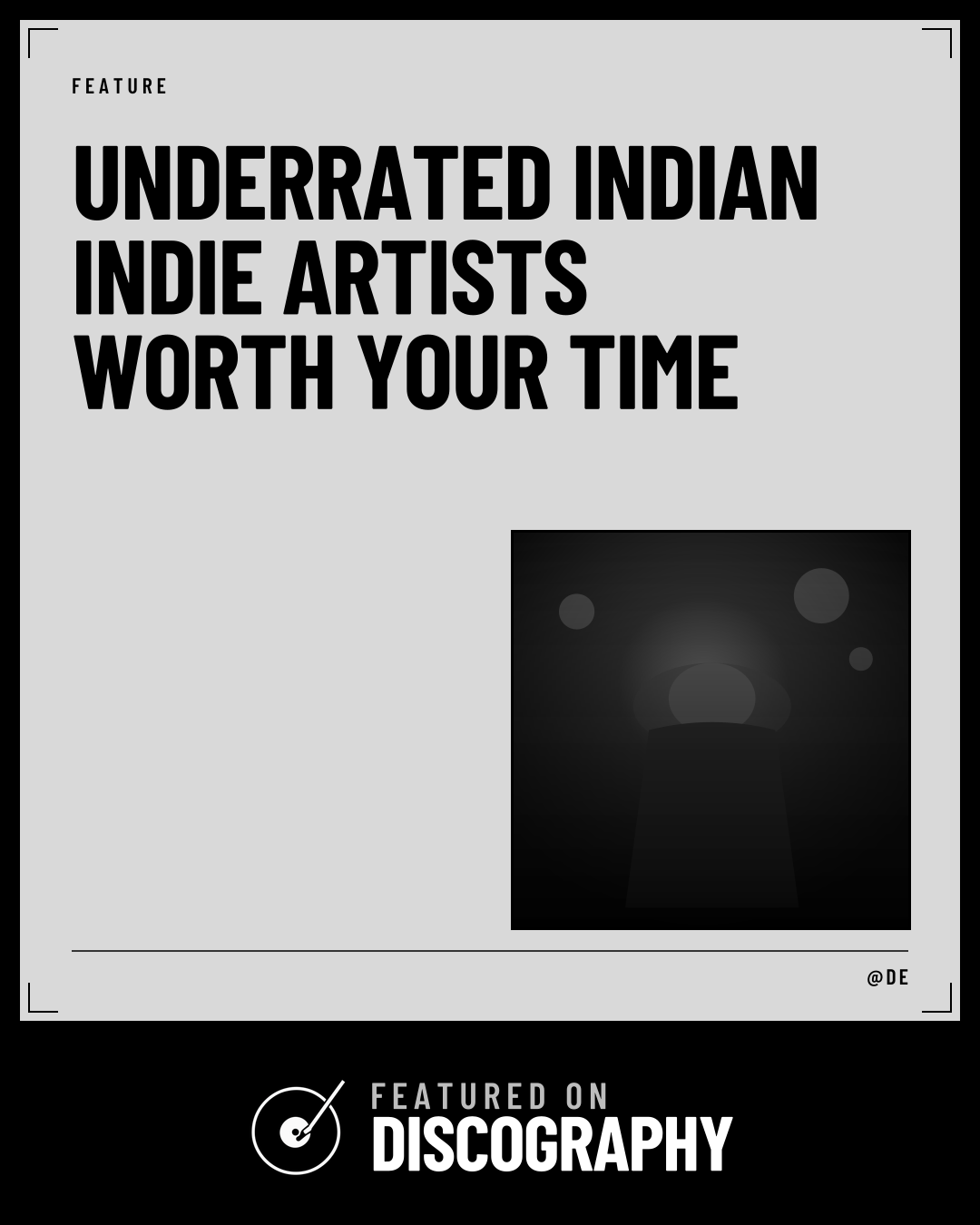 Underrated Indian Indie Artists Worth Your Time, featured on Discography