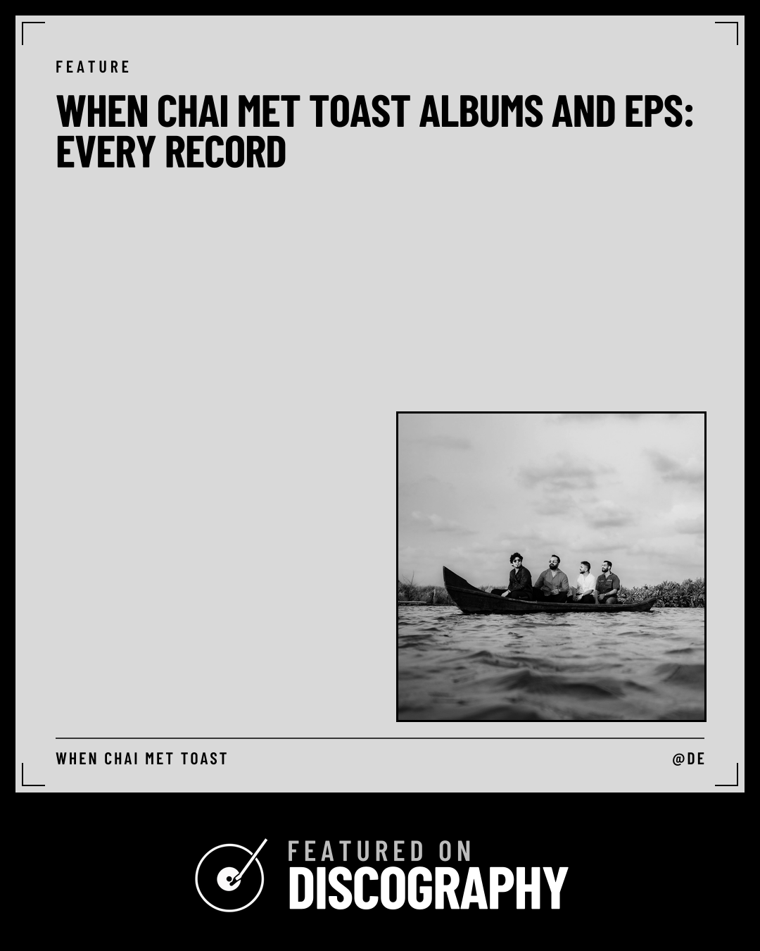 When Chai Met Toast Albums and EPs: Every Record, featured on Discography