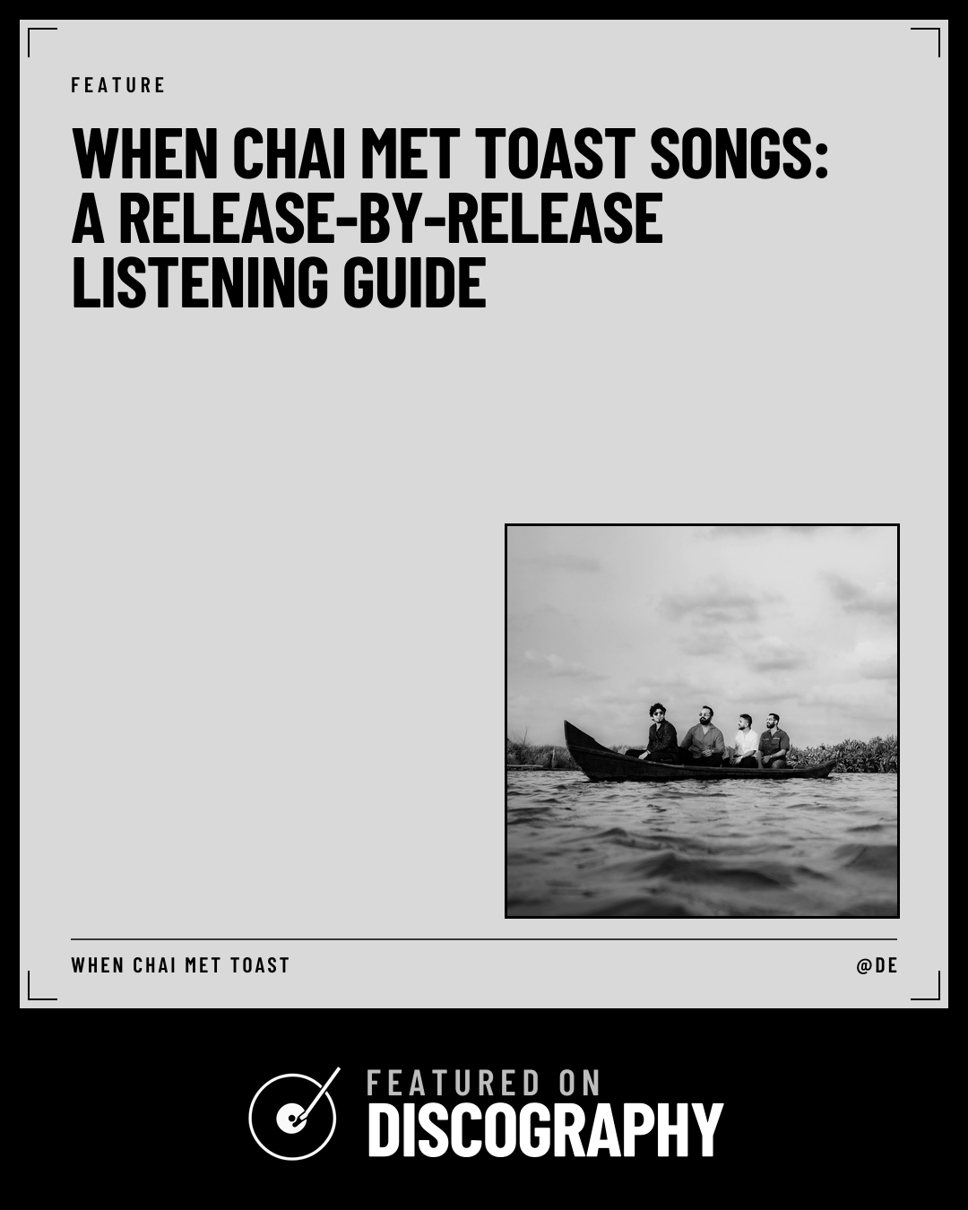 When Chai Met Toast Songs: A Release-by-Release Listening Guide, featured on Discography