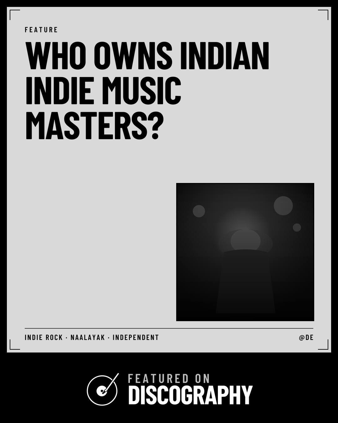 Who Owns Indian Indie Music Masters?, featured on Discography
