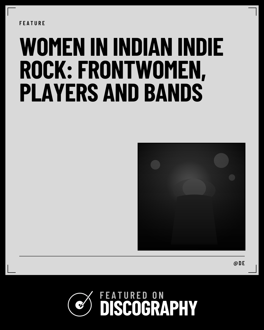 Women in Indian Indie Rock: Frontwomen, Players and Bands, featured on Discography